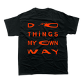 DO THINGS MY OWN WAY T-SHIRT (BLACK)